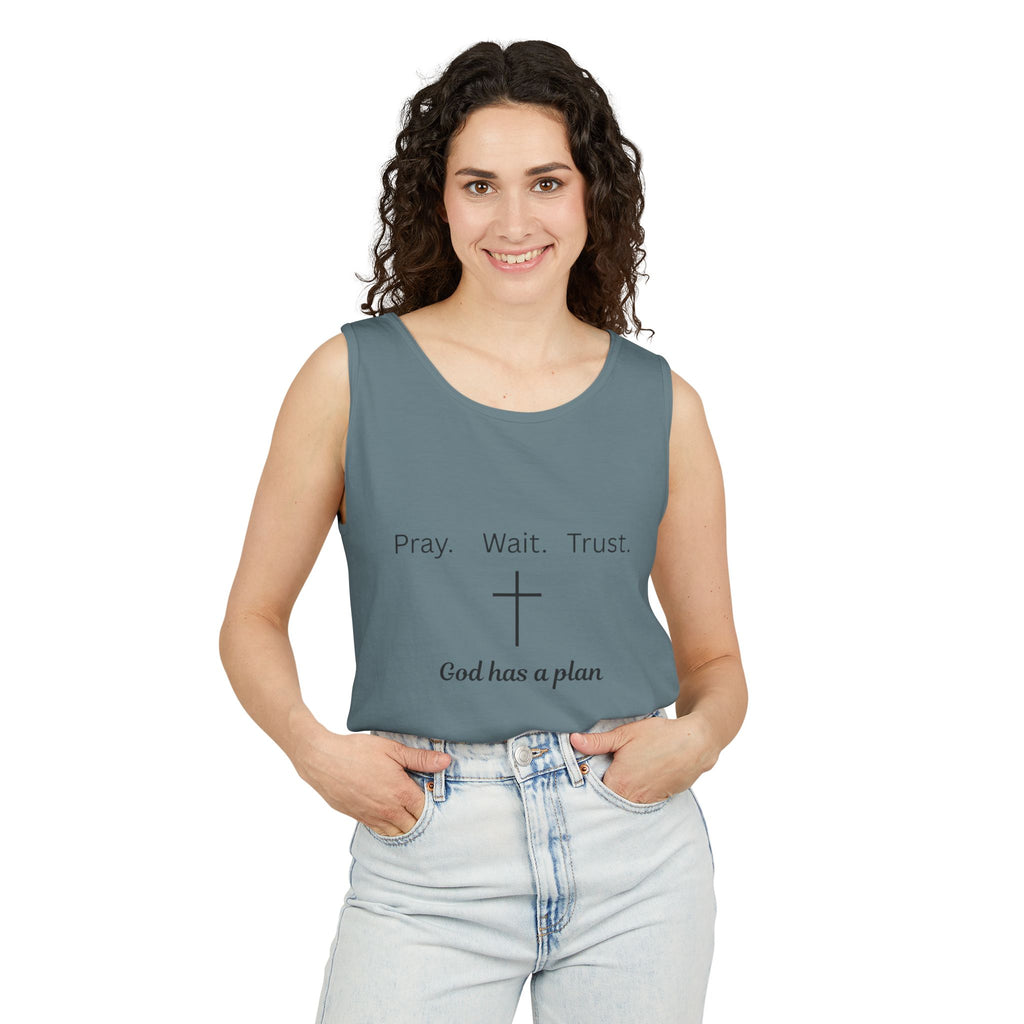 Pray. Wait. Trust. God has a plan.----Tank Top