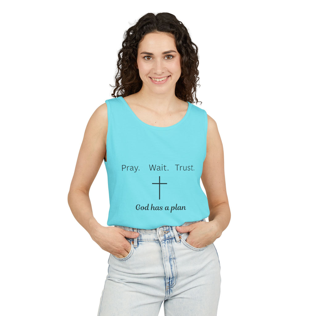 Pray. Wait. Trust. God has a plan.----Tank Top