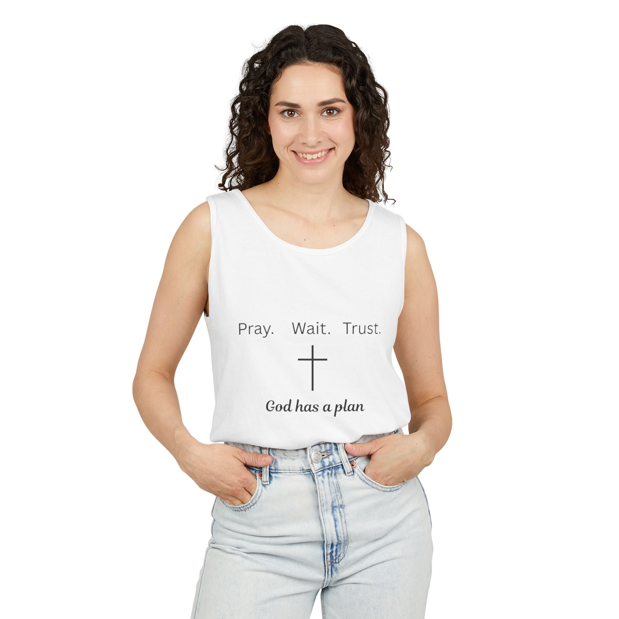 Pray. Wait. Trust. God has a plan.----Tank Top